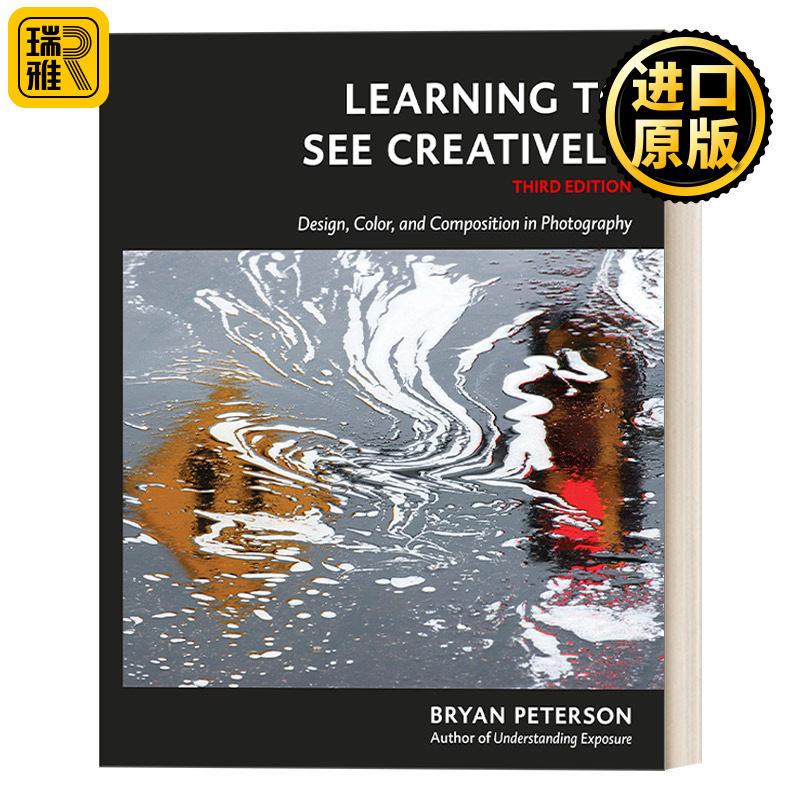 Learning to See Creatively 学会创造性观察 摄影中的设计色彩和构图 第三版 Bryan Peterson