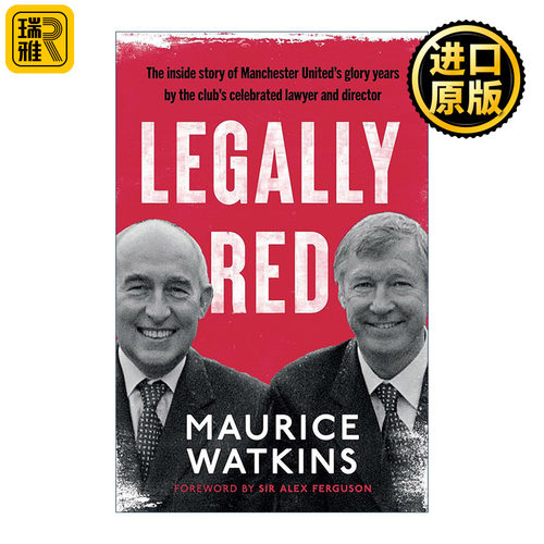 英文原版 Legally Red With a foreword by Sir Alex Ferguson 法律上的红色 由弗格森作序 曼联莫里斯·沃特金斯回忆录 英文版