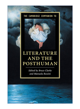 英文原版 The Cambridge Companion to Literature and the Posthuman