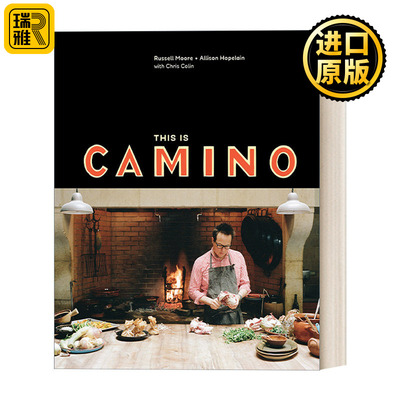 This Is Camino: A Cookbook 这是卡米诺餐厅 美食 精装食谱 Russell Moore
