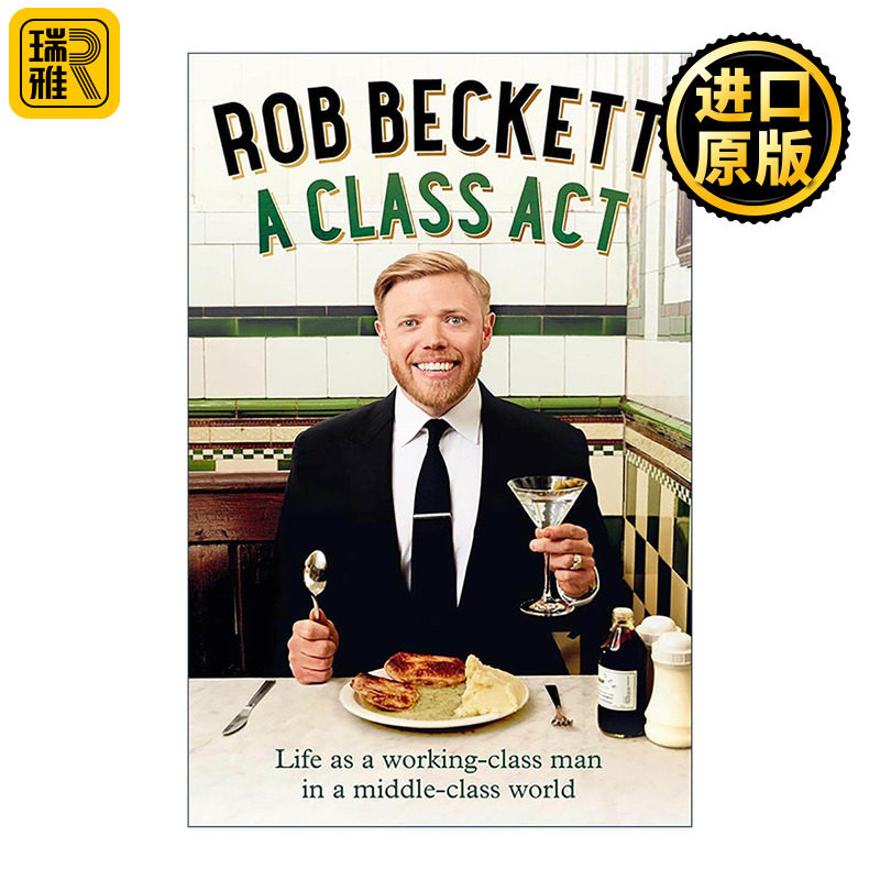 英文原版 A Class Act 出类拔萃 工人阶级出身者的中产阶级生活日志 英国喜剧演员Rob Beckett 精装 英文版 进口英语原版书籍