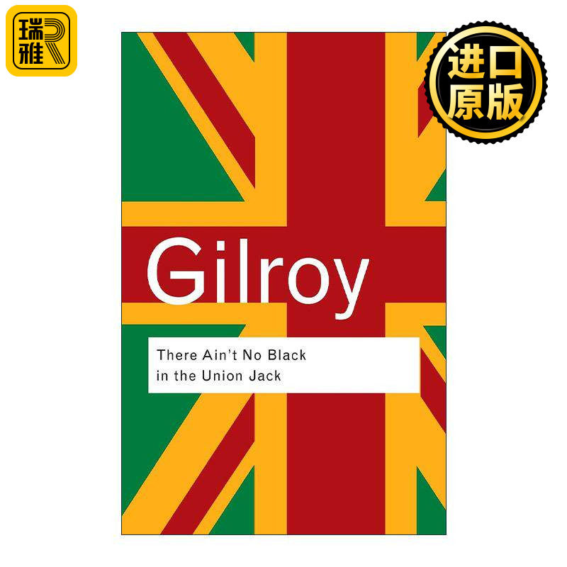 英文原版 There Ain't No Black in the Union Jack 英国国旗上没有黑色 种族和国家的文化政治 第2版 Routledge Classics系列