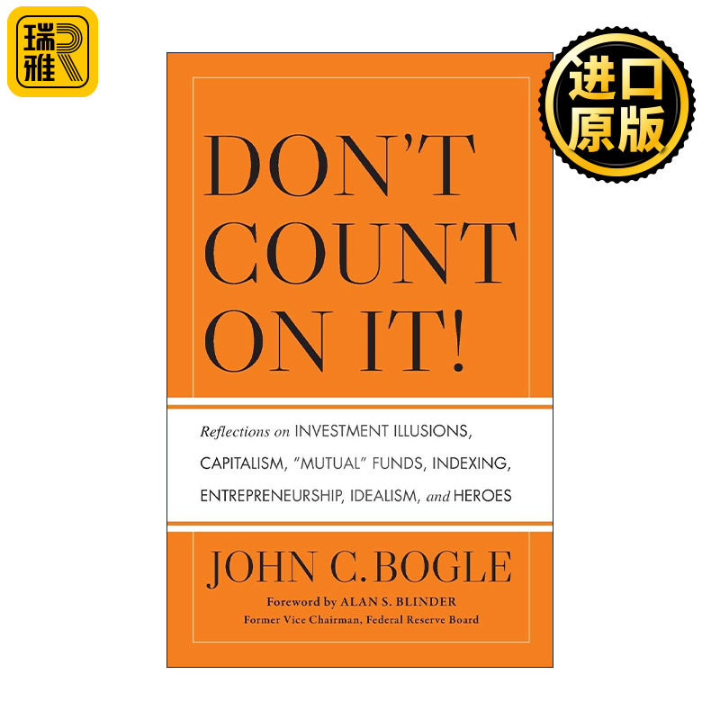Don't Count On It 投资先锋 基金教父的资本市场沉思录 精装 John C. Bogle