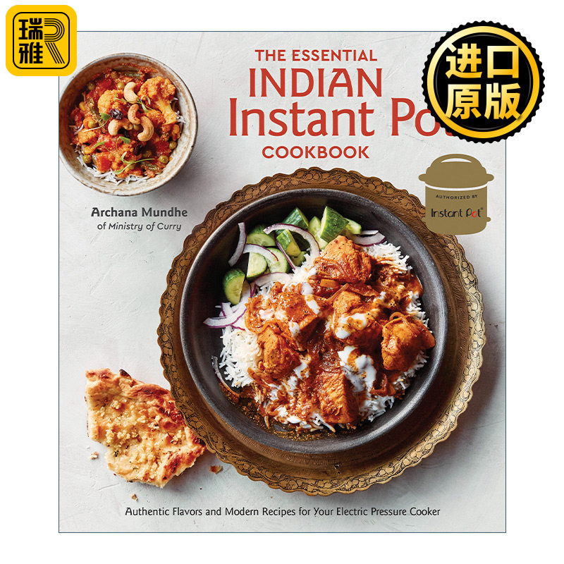 The Essential Indian Instant Pot Cookbook 基本印度快煮电压力锅烹饪食谱 正宗味道 精装 Archana Mundhe