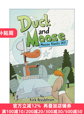Duck and Moose Moose Blasts Off Kirk Reedstrom