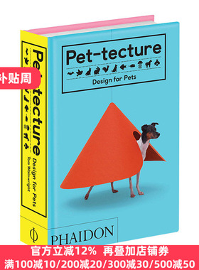 宠物建筑：为宠物而设计 英文原版 Pet-tecture: Design for Pets 艺术设计 英文版 Tom Wainwright 进口英语书籍