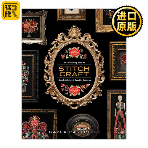 英文原版 Stitchcraft 绣艺 简单针法和奇特图案的刺绣指南 缝纫技巧 Gayla Partridge 英文版 进口英语原版书籍