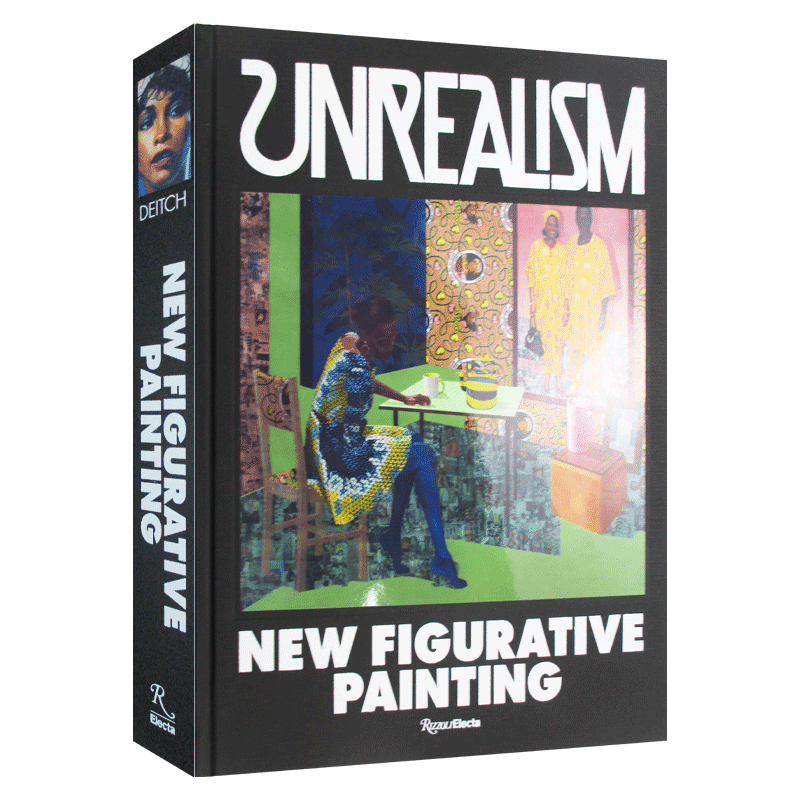 Unrealism: New Figurative Painting 超现实主义:新具象绘画 Jeffrey Deitch 精装