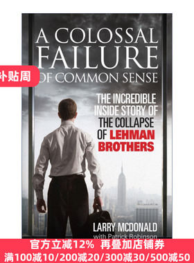 A Colossal Failure of Common Sense 常识之败 雷曼背后的金权角逐