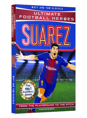 经典足球明星人物传记 苏亚雷斯 Matt Oldfield，Tom Oldfield英文原版 Suarez Classic Football Heroes 全英文版进口原版英语书