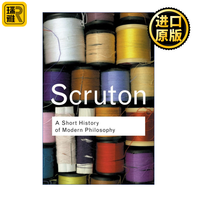 A Short History of Modern Philosophy 现代哲学简史 从笛卡尔到维特根斯坦 Routledge Classics系列