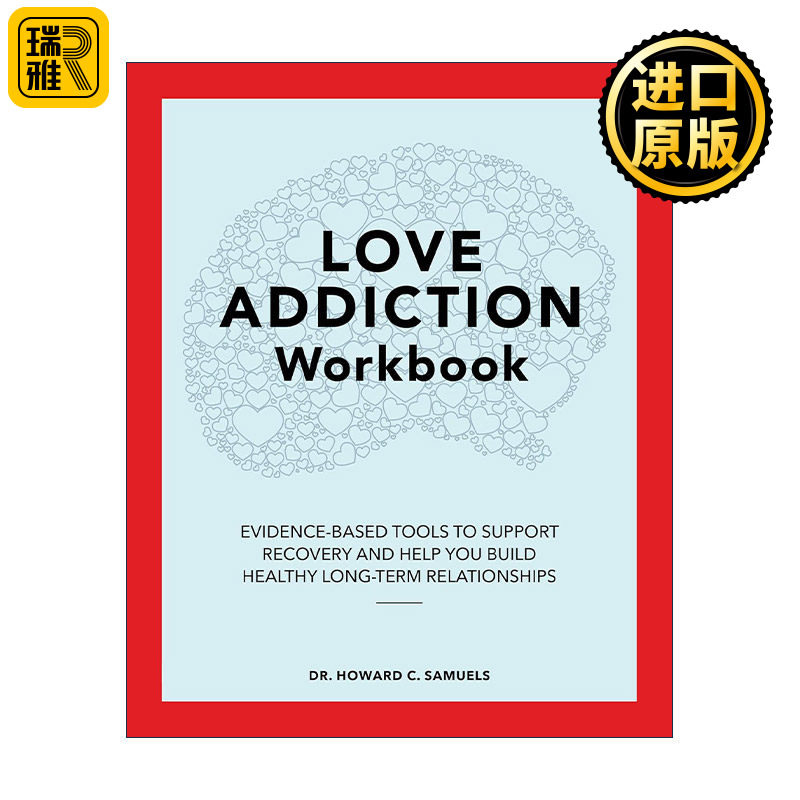 英文原版 Love Addiction Workbook 恋爱成瘾治愈手册 临床心理治疗师Howard C. Samuels 英文版 进口英语原版书籍
