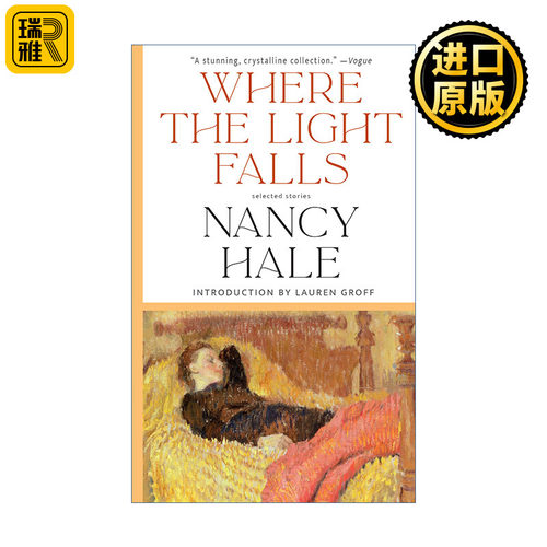 Where the Light Falls: Selected Stories 光落之处 Nancy Hale南茜·海尔故事选 美国文库