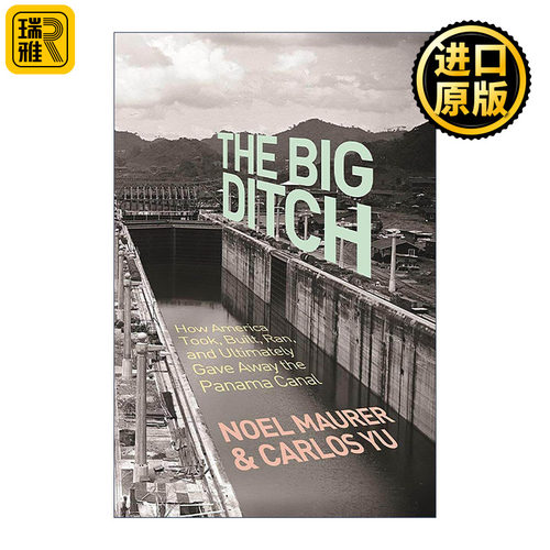 英文原版 The Big Ditch 大沟渠 巴拿马运河的经济政治史 帝国陷阱作者 英文版 进口英语原版书籍