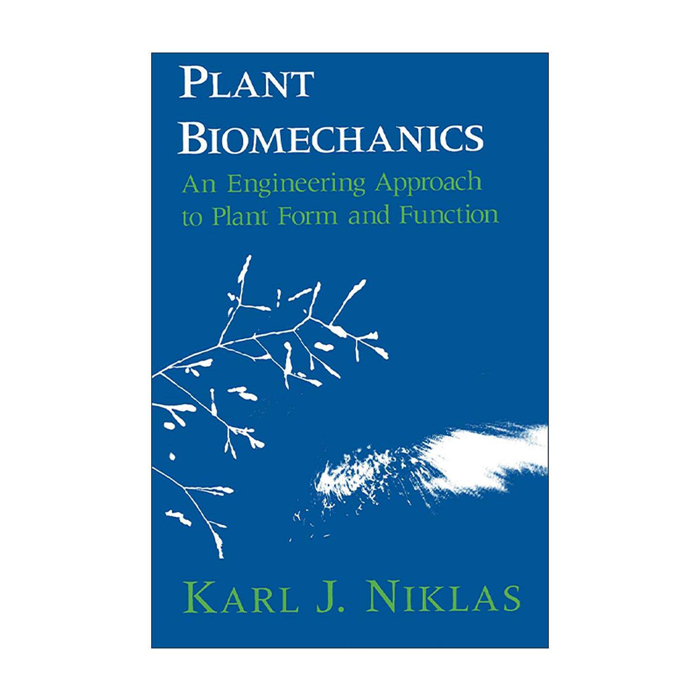 英文原版 Plant Biomechanics 植物生物力学 植物形态与功能的工程方法 芝加哥大学出版社 Karl J. Niklas 英文版 进口英语原版书