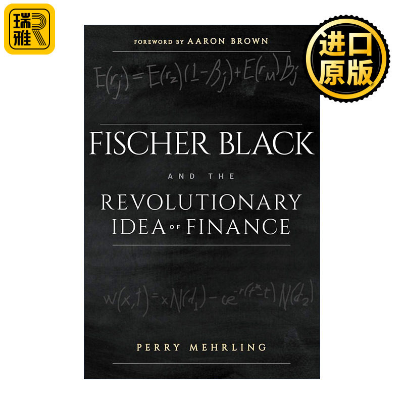 Fischer Black and the Revolutionary Idea of Finance 费希尔·布莱克与革命性金融思想 华尔街的传奇经历