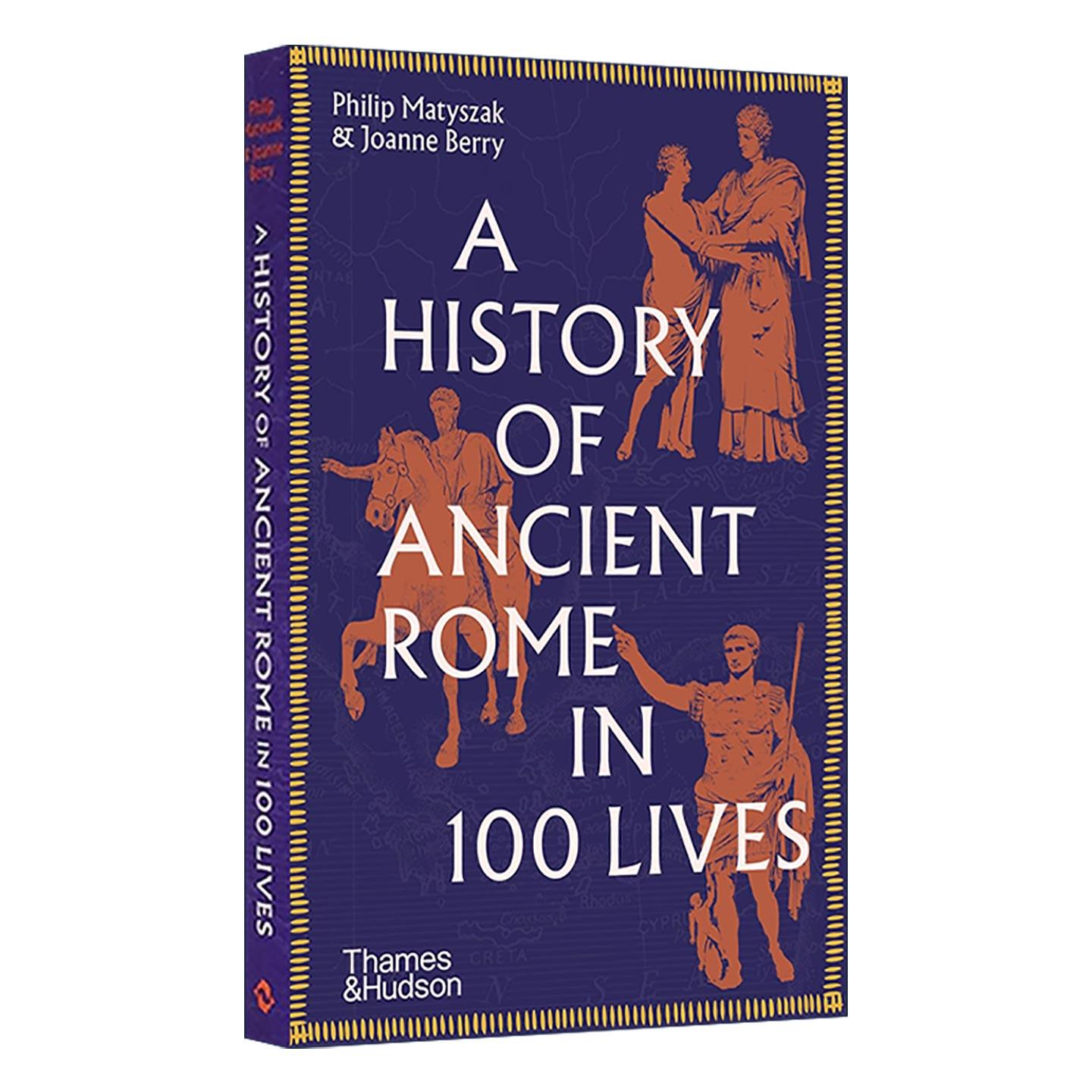 英文原版 A History of Ancient Rome in 100 Lives 从一百种人生中看古罗马历史 英文版 进口英语原版书籍