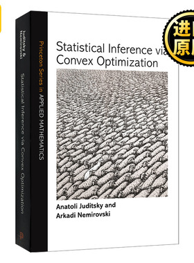 英文原版 Statistical Inference via Convex Optimization 通过凸优化进行统计推断 精装 英文版 Anatoli Juditsky进口英语原版书
