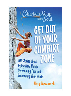 Chicken Soup for the Soul: Get Out of Your Comfort Zone 心灵鸡汤 走出你的舒适区 101个关于尝试新事物的故事