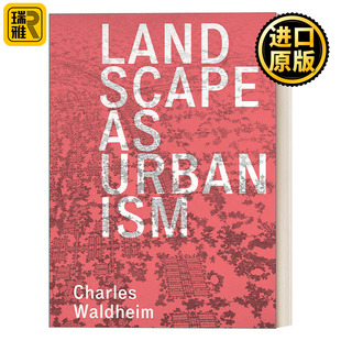 景观都市主义：从起源到演变 Landscape Urbanism Waldheim 建筑设计艺术 Charles