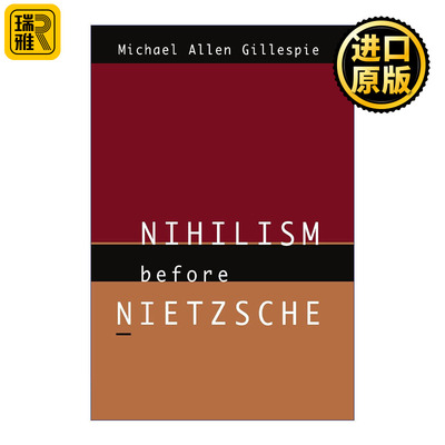 Nihilism Before Nietzsche 尼采之前的虚无主义 哲学研究 豆瓣高分 Michael Allen Gillespie