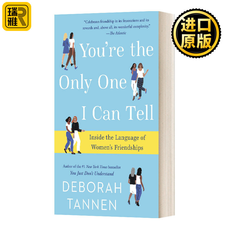 英文原版 You're the Only One I Can Tell 你是我唯一能告诉你的人 在女性友谊的语言里面 英文版Deborah Tannen进口英语原版书籍怎么看?