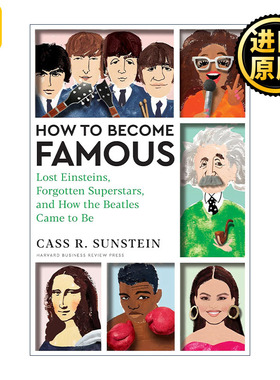 How to Become Famous 如何成名 迷失的爱因斯坦 被遗忘的巨星 披头士是如何成名的 助推作者Cass R. Sunstein卡斯·桑斯坦 精装