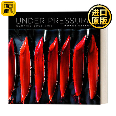 英文原版 Under Pressure Cooking Sous Vide The Thomas Keller Library米其林三星主厨Thomas Keller 真空料理 英文版进口英语书