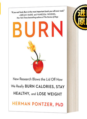 Burn: New Research Blows the Lid Off How We Really Burn Calories, Lose Weight, and Stay Healthy 燃烧 燃烧卡路里 保持健康