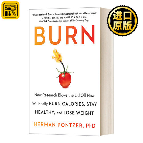 Burn: New Research Blows the Lid Off How We Really Burn Calories, Lose Weight, and Stay Healthy 燃烧 燃烧卡路里 保持健康