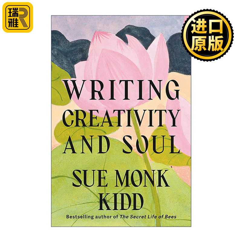 英文原版 Writing Creativity and Soul 写作创造力与灵魂 蜜蜂的秘密生活作者苏·蒙克·基德回忆录 精装 英文版进口英语原版书籍