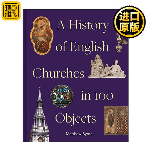 英文原版 History of English Churches in 100 Objects 百件文物看英国教堂史 精装 英文版 进口英语原版书籍