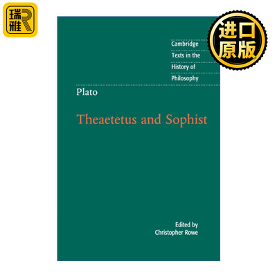 Plato:  Theaetetus  and  Sophist  柏拉图 泰阿泰德篇 智者篇 剑桥哲学史文本系列