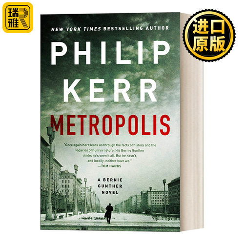 Metropolis: A Bernie Gunther Novel Book 14 私家侦探伯尼•古特尔系列14：大都会 Philip Kerr 历史惊悚侦探小说