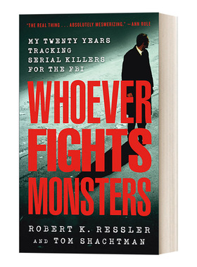 Whoever Fights Monsters FBI心理分析术 我在FBI的20年