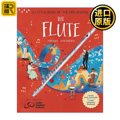 A Little Book of the Orchestra: The Flute 乐团小册子 长笛 儿童启蒙精装绘本