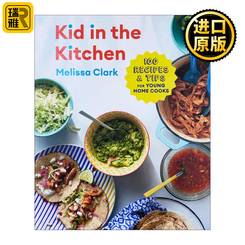 Kid in the Kitchen 厨房里的孩子 家庭厨师100个食谱 烹饪技巧图解步骤制作方法生活美食 精装