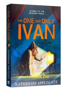 独一无二的伊凡 英文原版 The One and Only Ivan 独一无二的伊万 纽伯瑞金奖 儿童文学阅读小说 青少年英文读物 进口英语书籍