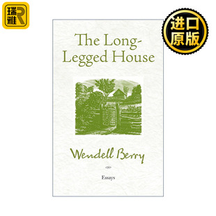 House 长腿 Wendell Long Berry 传记 Legged 环境保护散文集 The 房子