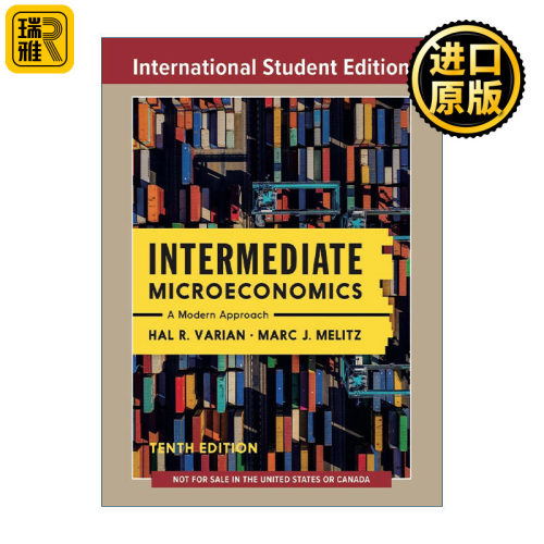 Intermediate Microeconomics: A Modern Approach 微观经济学 现代观点 第十版 谷歌首席经济学家哈尔•R.范里安
