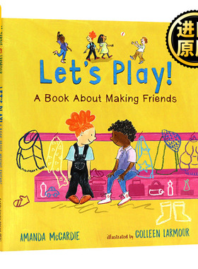 Let’s Play! A Book About Making Friends 我们一起玩吧 精装绘本 英文原版