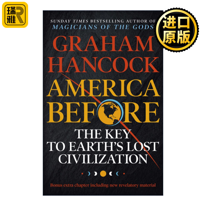 英文原版 America Before The Key to Earth's Lost Civilization