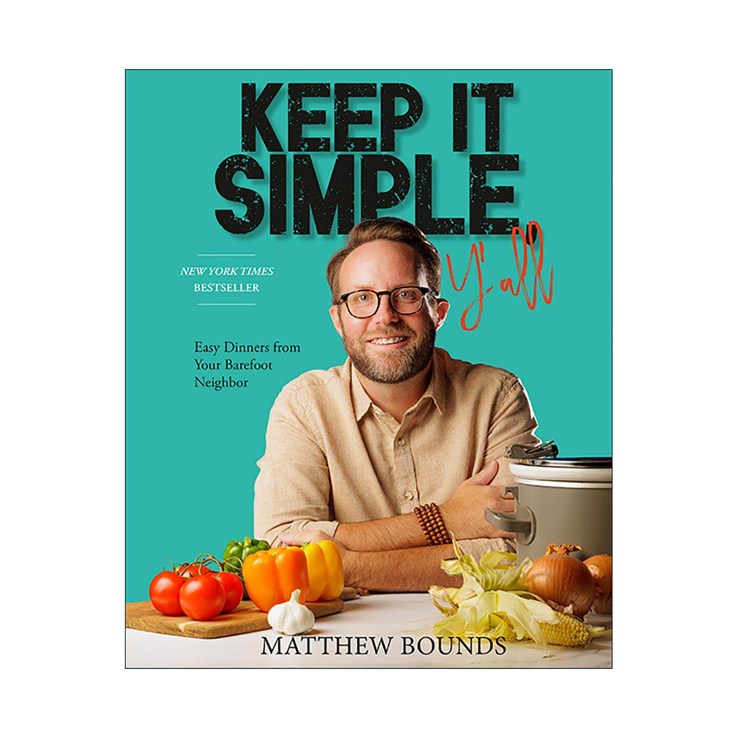 英文原版 Keep It Simple Y'All 简单轻松烹饪指南 美味家常菜食谱 Your Barefoot Neighbor 精装 英文版 进口英语原版书籍