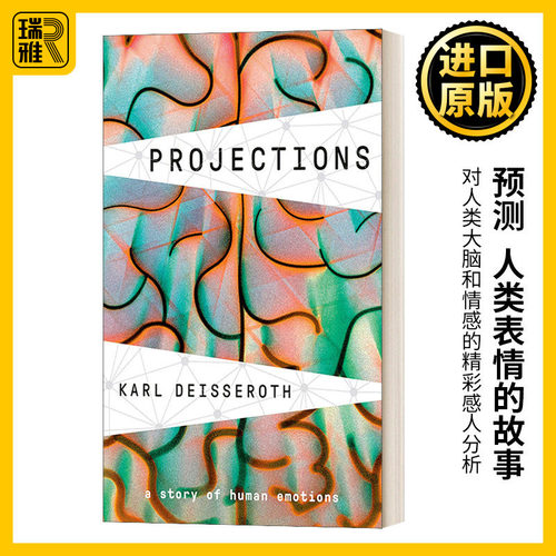 预测 人类表情的故事 英文原版 Projections A Story of Human Emotions 精装 英文版 Karl Deisseroth 进口英语原版书籍