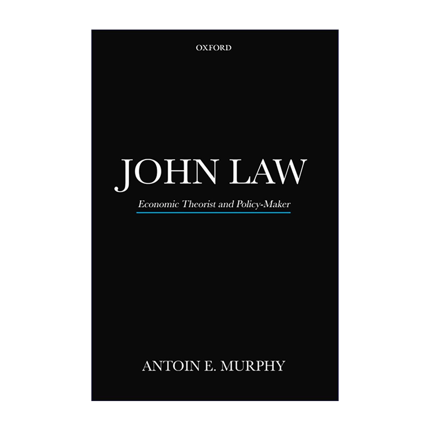 英文原版 John Law 约翰?劳 学术传记 经济理论家与政策制定者 现代货币与金融体系的先驱理论家 英文版 进口英语原版书籍