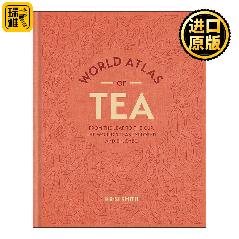 英文原版 World Atlas of Tea 世界茶地图 从茶叶到茶杯 探索与品鉴全球茶文化 精装 英文版 进口英语原版书籍