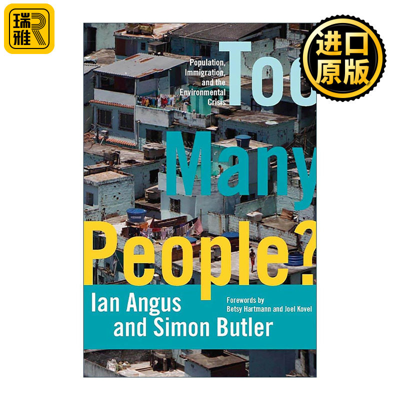 英文原版 Too Many People 人太多 人口 移民和环境危机 气候与资本主义期刊主编Ian Angus 英文版 进口英语原版书籍