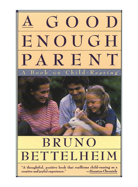 A Good Enough Parent 一对足够好的父母 家庭教育指南 Bruno Bettelheim