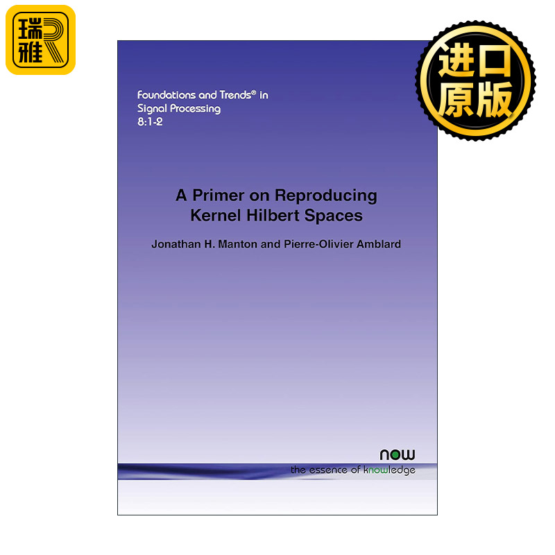 A Primer on Reproducing Kernel Hilbert Spaces 再生核希尔伯特空间读本