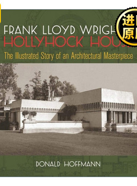 英文原版 Frank Lloyd Wright's Hollyhock House Donald Hoffmann